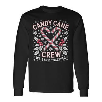Candy Cane Crew We Stick Together Christmas Xmas Long Sleeve T-Shirt - Thegiftio UK