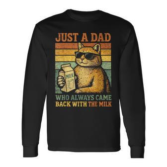 Cat Papa Just A Dad Who Always Came Back With The Milk Long Sleeve T-Shirt - Monsterry