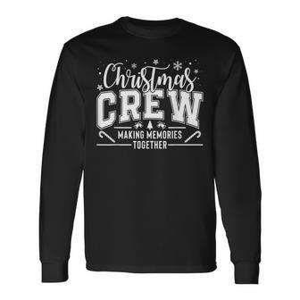 Christmas Crew Family Pajama Making Memories Together Long Sleeve T-Shirt | Seseable UK