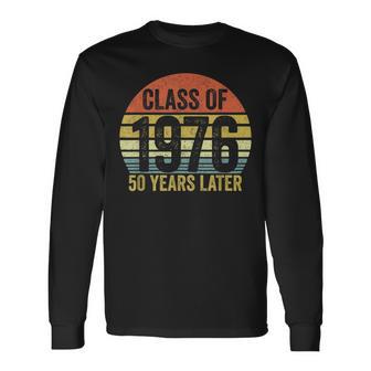 Class Of 1976 50 Years Later Reunion Alumni Graduation Long Sleeve T-Shirt - Monsterry