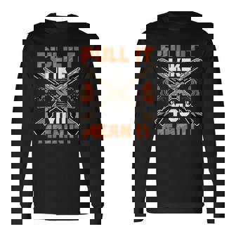 Clay Shooting Pull It Like You Mean It Tank Top Long Sleeve T-Shirt | Mazezy