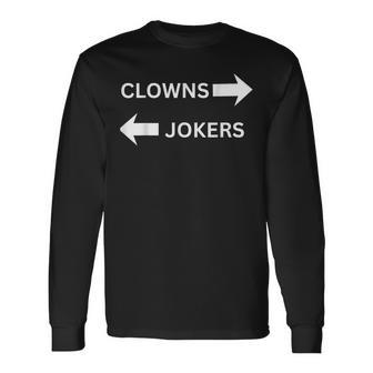Clowns To The Left Jokers To The Right Fun Party Long Sleeve T-Shirt - Thegiftio UK