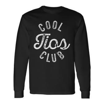 Cool Tios Club For Uncle In Spanish Long Sleeve T-Shirt - Thegiftio UK