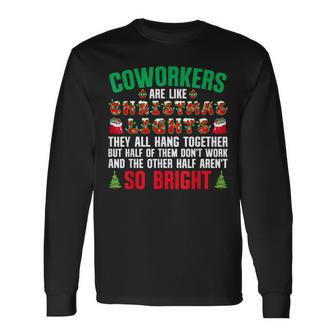 Coworkers Are Like Christmas Lights Office Quote Long Sleeve T-Shirt | Seseable UK