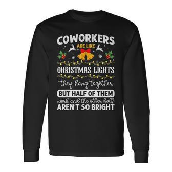 Coworkers Are Like Christmas Lights They Hang Together Long Sleeve T-Shirt - Thegiftio UK