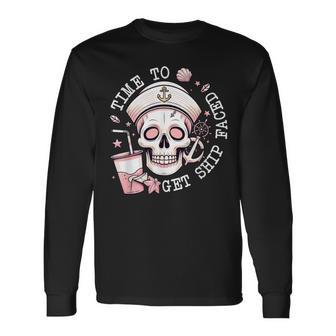 Cruise Skeleton Time To Get Ship Faced And A Little Nauti Long Sleeve T-Shirt | Mazezy