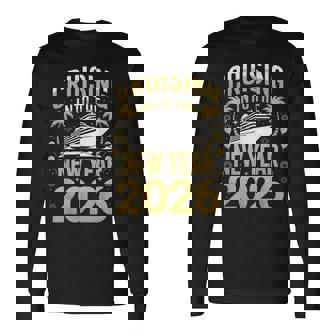 Cruising Into 2026 New Years Eve Cruise Vacation Matching Long Sleeve T-Shirt - Monsterry