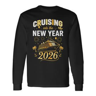 Cruising Into 2026 New Years Eve Party Favors Family Holiday Long Sleeve T-Shirt - Thegiftio UK