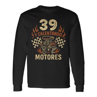 Cumpleaños 39 Años Y Calentando Motores Coche Carreras Camiseta de manga larga - Regaloses