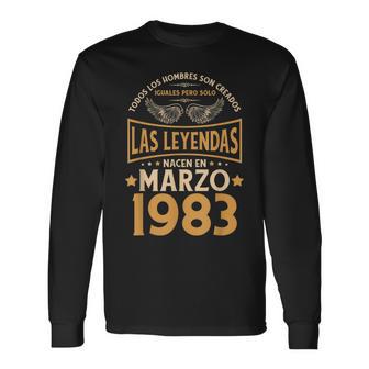 Cumpleaños Hombre Regalos Las Leyendas Marzo 1983 Camiseta de manga larga - Regaloses