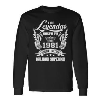 Cumpleaños Las Leyendas Nacen En 1981 Camiseta de manga larga - Regaloses