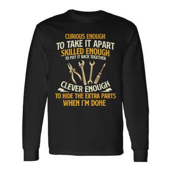 Curious Enough To Take It Apart Car Guy Auto Mechanic Long Sleeve T-Shirt | Mazezy