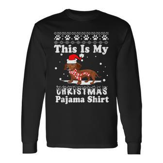 Dachshund Dog Xmas Sweater This Is My Christmas Pajama Long Sleeve T-Shirt - Thegiftio UK