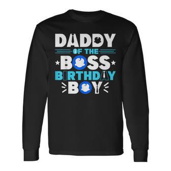 Daddy Of The Boss Birthday Boy Baby Decor Family Matching Long Sleeve T-Shirt - Thegiftio UK