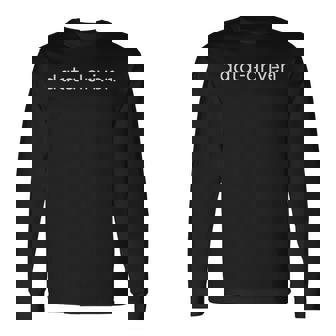 Data-Driven Computer Data Science Coding Programming Long Sleeve T-Shirt | Mazezy