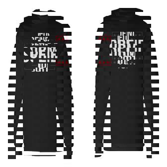 Defundupreme Court 政治的声明 長袖tシャツ 長袖Tシャツ - Kawaiitshirt