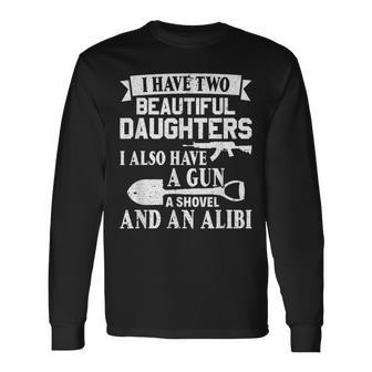 Día Del Padre Pistola Pala Alibi Tengo Dos Hermosas Hijas Camiseta de manga larga - Regaloses