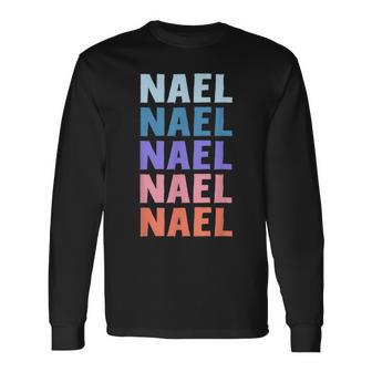 Divertido Regalo Nombre Nael Personalizado Primer Nombre Camiseta de manga larga - Regaloses