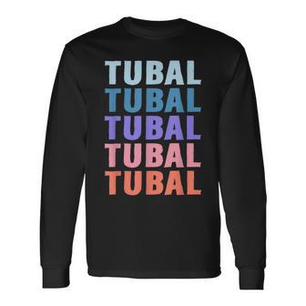 Divertido Regalo Nombre Tubal Personalizado Primer Nombre Camiseta de manga larga - Regaloses