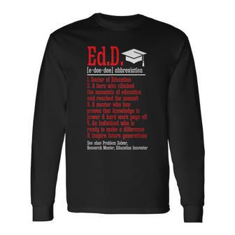 Doctor Of Education EdD Definition Doctorate Graduation Long Sleeve T-Shirt - Thegiftio UK