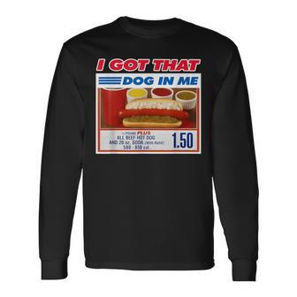 I Got That Dog In Me Hotdog Christmas Ugly Style Long Sleeve T-Shirt - Monsterry