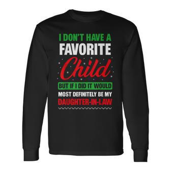 I Don't Have A Favorite Child Daughter-In-Law Christmas Long Sleeve T-Shirt - Thegiftio UK