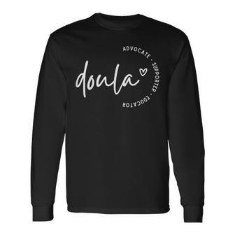 Doula Advocate Supporter Educator Birth Worker Childbirth Long Sleeve T-Shirt - Thegiftio UK