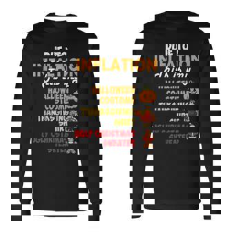Due To Inflation This Is My Thanksgiving Christmas Holiday Long Sleeve T-Shirt | Mazezy