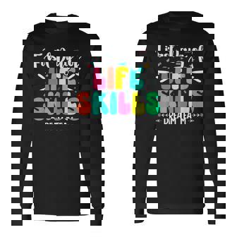 Early Childhood Special Education Dream Life Skills Teacher Long Sleeve T-Shirt | Mazezy