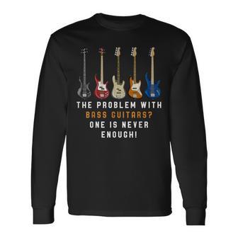 Ein Bass Ist Niemals Genug Rock Musik Lustiges Bass Gitarre Langarmshirts - Seseable