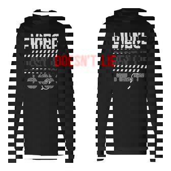 Evidence Forensic Investigation Crime Scene Investigator Long Sleeve T-Shirt | Mazezy