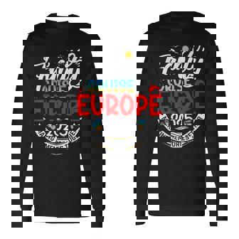 Family Cruise Europe 2025 Europe Family Vacation 2025 Long Sleeve T-Shirt | Mazezy