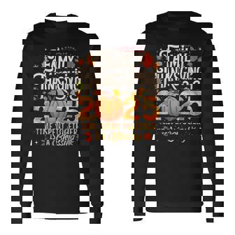 Family Thanksgiving 2025 Time Spent Together Is Blessing Long Sleeve T-Shirt - Monsterry
