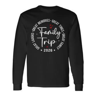 Family Trip Vacation 2026 Matching Group Long Sleeve T-Shirt - Thegiftio UK