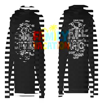 Family Vacation 2025 Family Matching Summer Vacation Long Sleeve T-Shirt | Mazezy