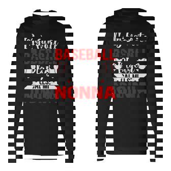 My Favorite Baseball Player Calls Me Nonna Baseball Lover Long Sleeve T-Shirt | Mazezy
