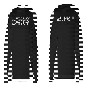 Be First 長袖Tシャツ - Kawaiitshirt