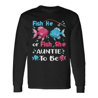 Fish He Or Fish She Gender Reveal Family Matching Auntie Long Sleeve T-Shirt | Mazezy