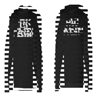 Fuck Fascism 面白い 言って クール ノベルティ 政治 長袖Tシャツ - Kawaiitshirt