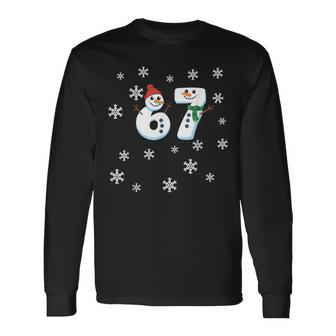 67 Winter Snowman Middle School 6 7 67 Meme Long Sleeve T-Shirt - Thegiftio UK
