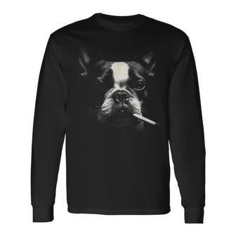 Boston Terrier Dog Smoking With Cigarette Long Sleeve T-Shirt | Mazezy