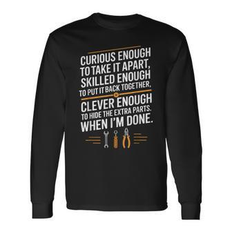 Mechanic Saying Curious Skilled Clever Repair Humor Long Sleeve T-Shirt | Mazezy