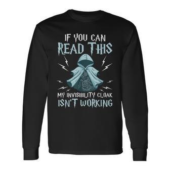 Collection If You Can Read This My Invisibility Cloak Isn't Working Black Small Magic Long Sleeve T-Shirt - Monsterry