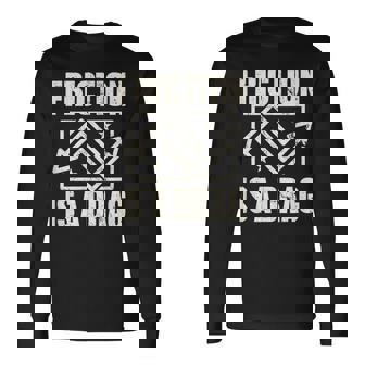 Physics Friction Is A Drag Pun T 長袖Tシャツ - Kawaiitshirt