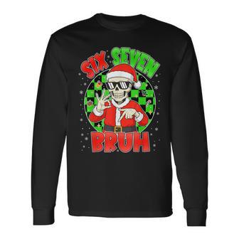 Six Seven 6 7 Gen Z Alpha Meme Bruh Christmas Skeleton Long Sleeve T-Shirt - Thegiftio UK