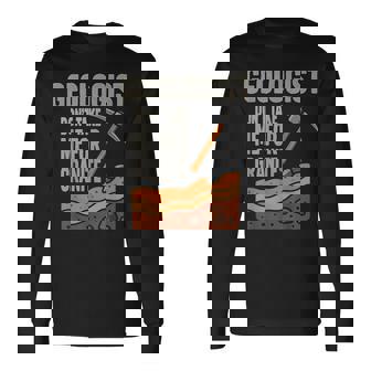 Geologist Don't Take For Granite 長袖Tシャツ - Kawaiitshirt