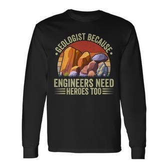 Geologist Engineers Geology Lover Rock Collector Long Sleeve T-Shirt - Thegiftio UK