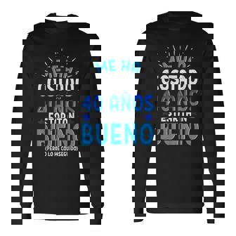 Me Ha Costado 40 Años Estar Tan Bueno Regalo 40 Cumpleaños Camiseta de manga larga - Regaloses