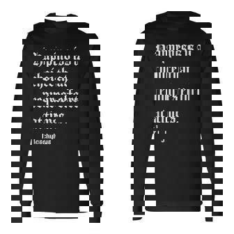 Happiness Is A Choice Aeschylus Philosophy Quote Long Sleeve T-Shirt | Mazezy