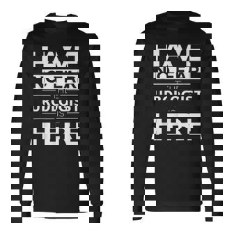 Have No Fear Urologist Is Here 面白い ギフト 仕事 ユーモア ジョブ 長袖Tシャツ - Kawaiitshirt